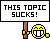 This Topic Sucks    :this-topic-sucks: :this-topic-sucks:
